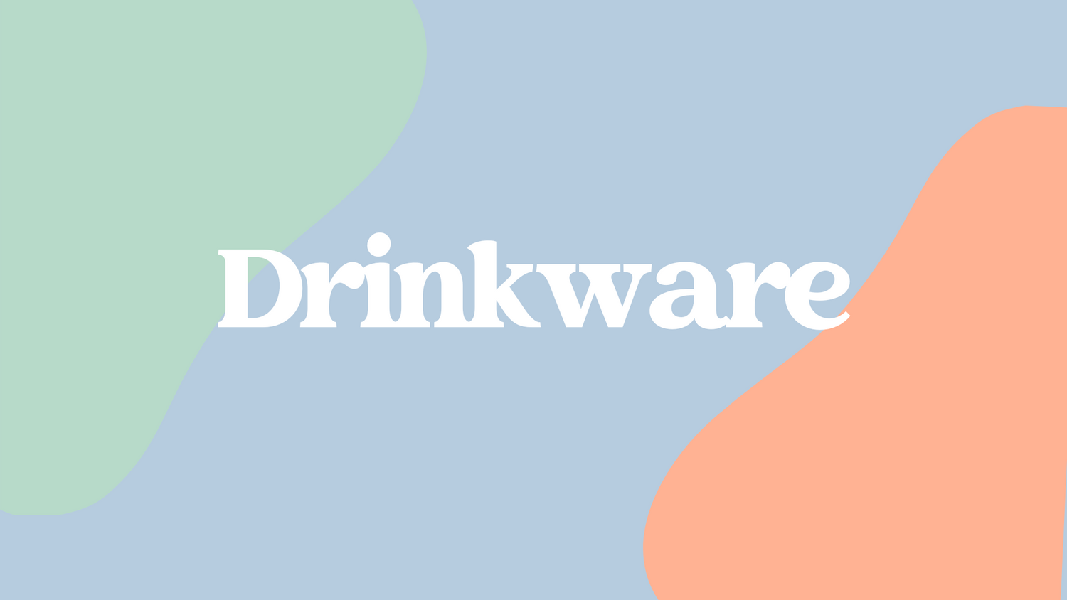 Drinkware