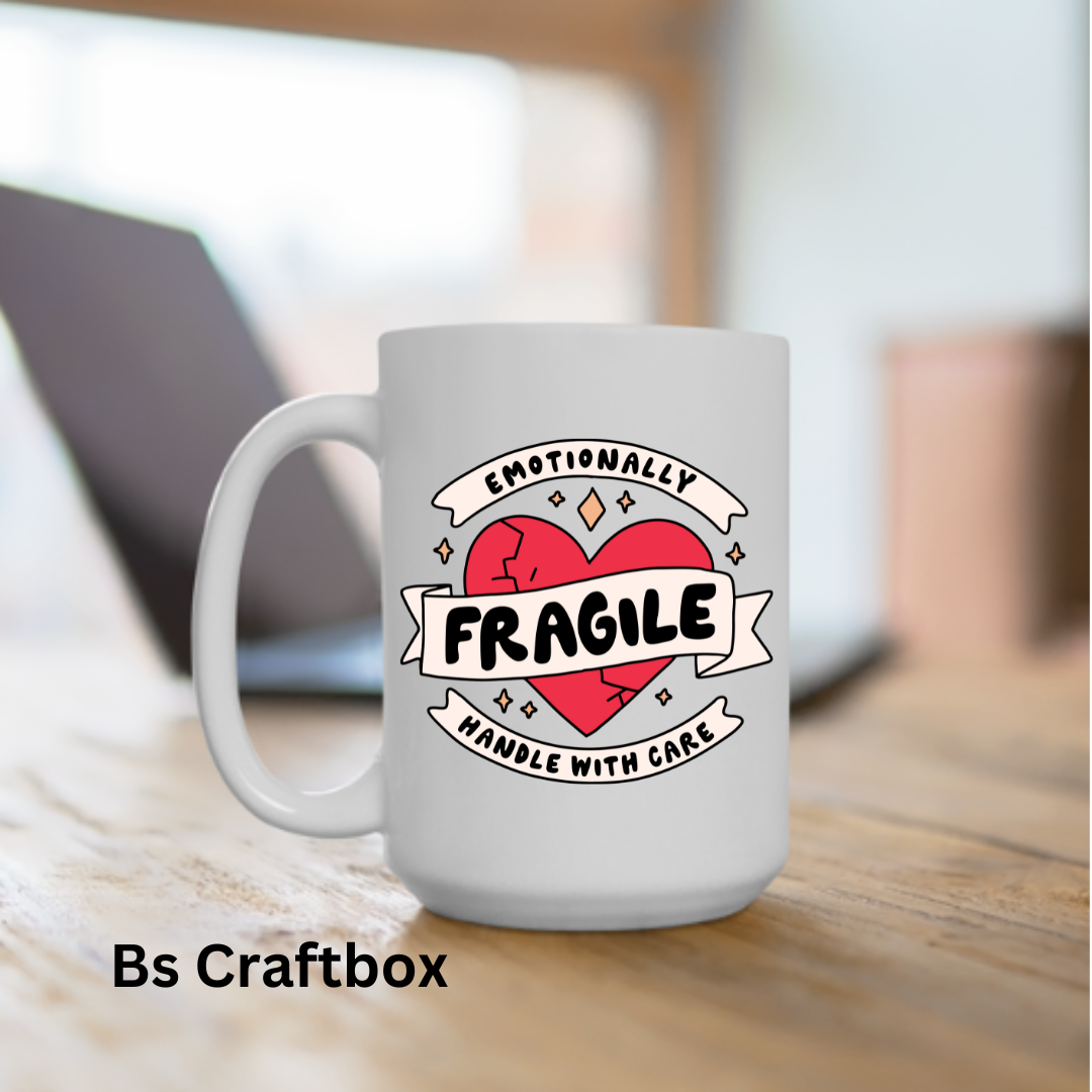 Emotionally Fragile Mug