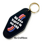 No bad vibes Motel Keychain